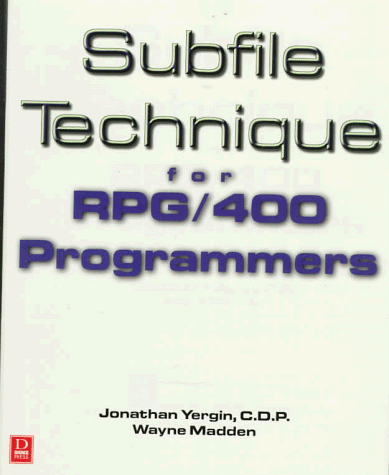 Subfile Technique for Rpg/400 Programmers