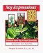 Books : Soy Expressions: Common Sense Way to Small Food Bills 404 Easy Soy Recipes
