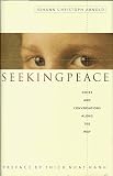 Seeking Peace: Notes and Conversations Along the Way