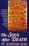 The Soul After Death: Contemporary "After-Death" Experiences in the Light of the Orthodox Teaching on the Afterlife