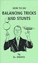 How to Do Balancing Tricks and Stunts