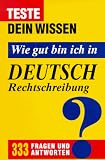 Teste Dein Wissen, Wie gut bin ich in Deutsch? Rechtschreibung - 