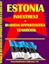 Estonia Investment & Business Opportunities Yearbook (World Investment & Business Opportunities Library)