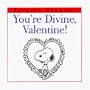 You're Divine, Valentine! (Festive Peanuts)