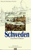 Schweden: Von den Anfängen bis zur Gegenwart
