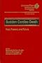 Sudden Cardiac Death: Past, Present, and Future