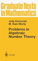Problems in Algebraic Number Theory (Graduate Texts in Mathematics)