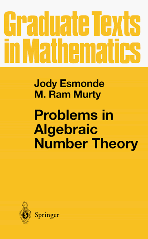 Problems in Algebraic Number Theory (Graduate Texts in Mathematics)