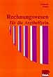 Rechnungswesen f�r die Arzthelferin. (Lernmaterialien)