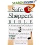 The Safe Shopper's Bible: A Consumer's Guide to Nontoxic Household Products, Cosmetics, and Food