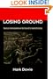 Losing Ground: American Environmentalism at the Close of the Twentieth Century