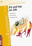 Fit und Top im Job - Bewegung - Ern&auml;hrung - Entspannung - Ole Petersen, Hansruedi Egger