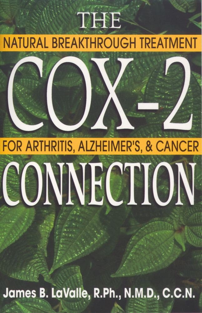 The Cox-2 Connection: Natural Breakthrough Treatments for ... The Cox-2 Connection: Natural Breakthrough Treatments for ...