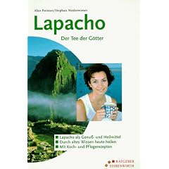 Lapacho. Der Tee der G�tter
