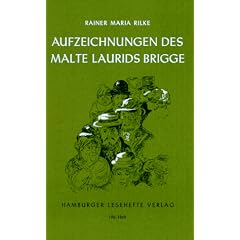 Die Aufzeichnungen des Malte Laurids Brigge. Die Weise von Liebe und Tod des Cornets Christoph Rilke