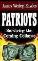 Patriots: Surviving the Coming Collapse