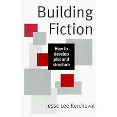 Building Fiction: How to Develop Plot & Structure