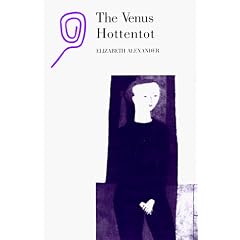 The Venus Hottentot (Callaloo Poetry Series, Number 9)