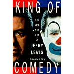 King of Comedy: The Life and Art of Jerry Lewis book cover