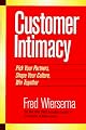 Customer Intimacy: Pick Your Partners, Shape Your Culture, Win Together