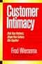 Customer Intimacy: Pick Your Partners, Shape Your Culture, Win Together