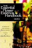 The Essential Flower Essence Handbook: Remedies for Inner Well-Being