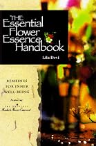 The Essential Flower Essence Handbook: Remedies for Inner Well-Being