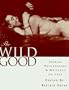 The Wild Good