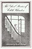 The GHOST STORIES OF EDITH WHARTON