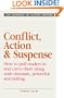 Conflict, Action and Suspense (Elements of Fiction Writing)