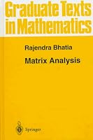 Matrix Analysis (Graduate Texts in Mathematics)