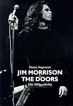 Jim Morrison und The Doors: Eine Bildgeschichte