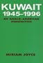 Kuwait, 1945-1996: An Anglo-American Perspective