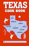 Texas Cook Book: Tasty Texas Recipes and a Side of Texas Trivia, Too!