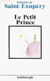 Le Petit Prince - ( Franz&ouml;sische Ausgabe) - Antoine de Saint-Exupery
