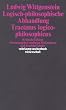 Logisch-philosophische Abhandlung. Tractatus logico-philosophicus.