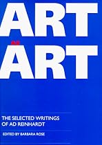 Art as Art: The Selected Writings of Ad Reinhardt (Documents of Twentieth-Century Art)