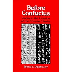 Before Confucius: Studies in the Creation of the Chinese Classics (Suny Series in Chinese Philosophy and Culture)