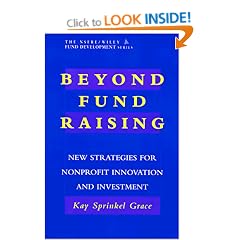 Beyond Fund Raising: New Strategies for Nonprofit Innovation and Investment (AFP/Wiley Fund Development Series)