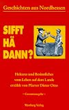 712EEN1S0KL. SL160  Sifft hä dann?. Heiteres und Besinnliches vom Leben auf dem Lande. Mundart Nordhessen