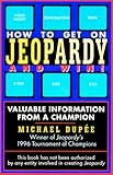 How to Get on Jeopardy and Win: Valuable Information from a Champion