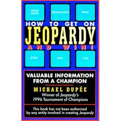 How to Get on Jeopardy!... and Win: Valuable Information from a Champion