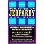 How to Get on Jeopardy!... and Win: Valuable Information from a Champion