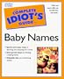 The Complete Idiot's Guide to Baby Names