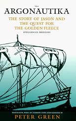 The Argonautika: The Story of Jason and the Quest for the Golden Fleece (Hellenistic Culture and Society)