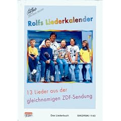 Rolfs Liederkalender: Das Liederbuch zu der gleichnamigen CD und MC. 13 Lieder aus der gleichnamigen ZDF-Sendung