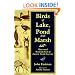 Birds of Lake, Pond and Marsh: Water and Wetland Birds of Eastern North America