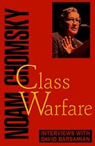Class Warfare: Interviews with David Barsamian