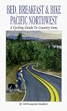 712FJDPF46L. SL160  Bed, Breakfast & Bike Pacific Northwest: A Cycling Guide to Country Inns