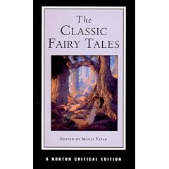 The Classic Fairy Tales: (Norton Critical Editions)